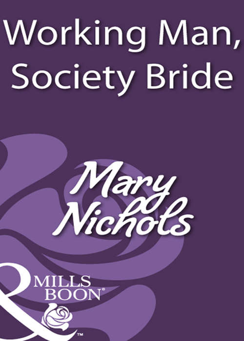 Book cover of Working Man, Society Bride (Mills & Boon Historical) (ePub First edition)