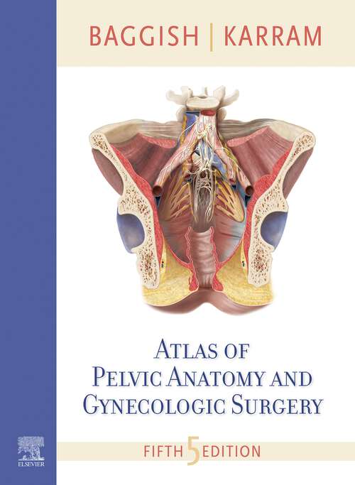 Book cover of Atlas of Pelvic Anatomy and Gynecologic Surgery E-Book (5)