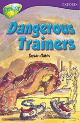 Book cover of Oxford Reading Tree, Stage 11, Treetops: Dangerous Trainers (PDF)