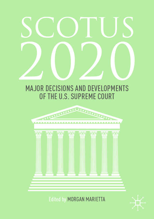 Book cover of SCOTUS 2020: Major Decisions and Developments of the U.S. Supreme Court (1st ed. 2021)
