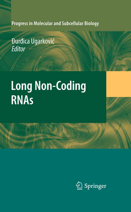 Book cover of Long Non-Coding RNAs (2011) (Progress in Molecular and Subcellular Biology #51)