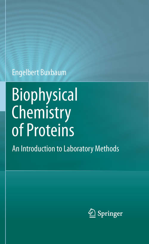 Book cover of Biophysical Chemistry of Proteins: An Introduction to Laboratory Methods (2011)