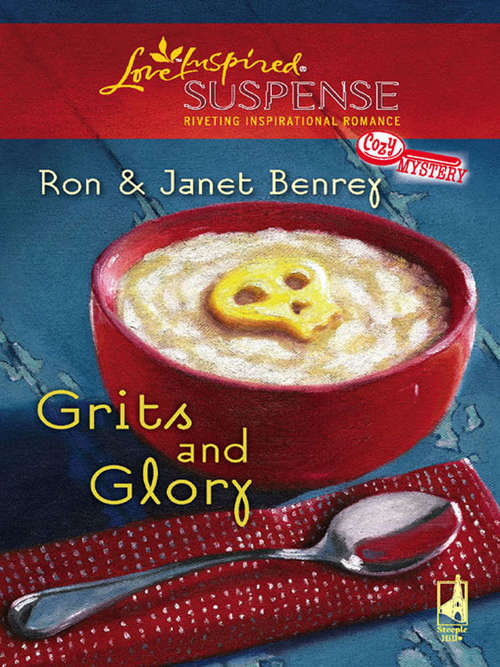 Book cover of Grits And Glory (ePub First edition) (Cozy Mystery #4)
