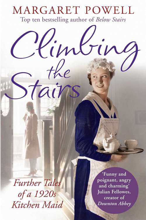 Book cover of Climbing the Stairs: From kitchen maid to cook; the heartwarming memoir of a life in service