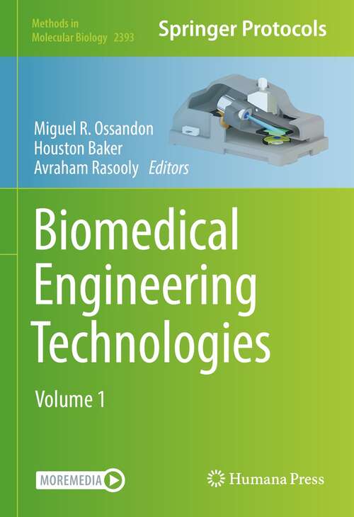 Book cover of Biomedical Engineering Technologies: Volume 1 (1st ed. 2022) (Methods in Molecular Biology #2393)