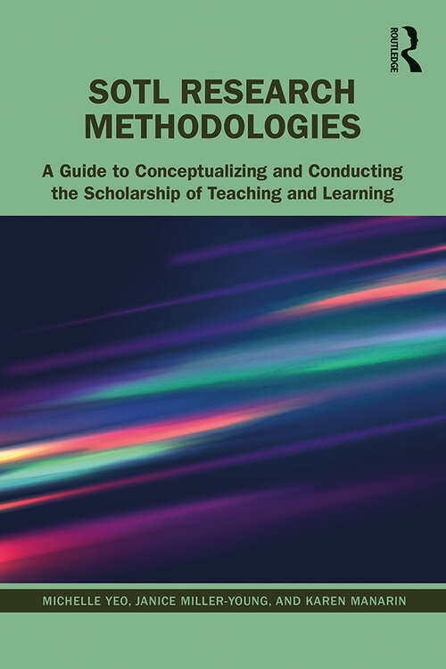 Book cover of SoTL Research Methodologies: A Guide to Conceptualizing and Conducting the Scholarship of Teaching and Learning