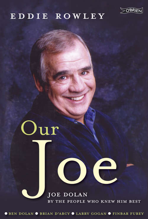 Book cover of Our Joe: Joe Dolan by the People who Knew him Best