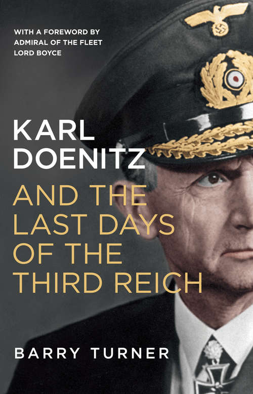 Book cover of Karl Doenitz and the Last Days of the Third Reich