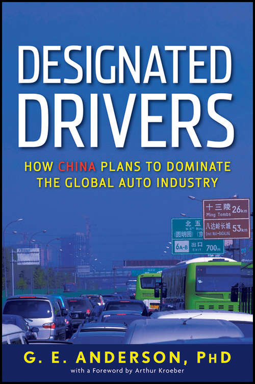 Book cover of Designated Drivers: How China Plans to Dominate the Global Auto Industry