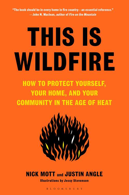 Book cover of This Is Wildfire: How to Protect Yourself, Your Home, and Your Community in the Age of Heat