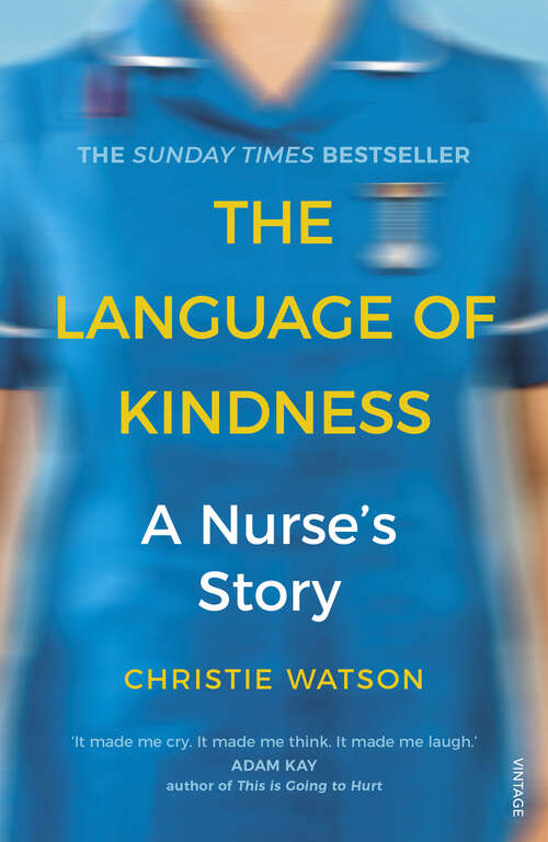 Book cover of The Language of Kindness: A Nurse's Story