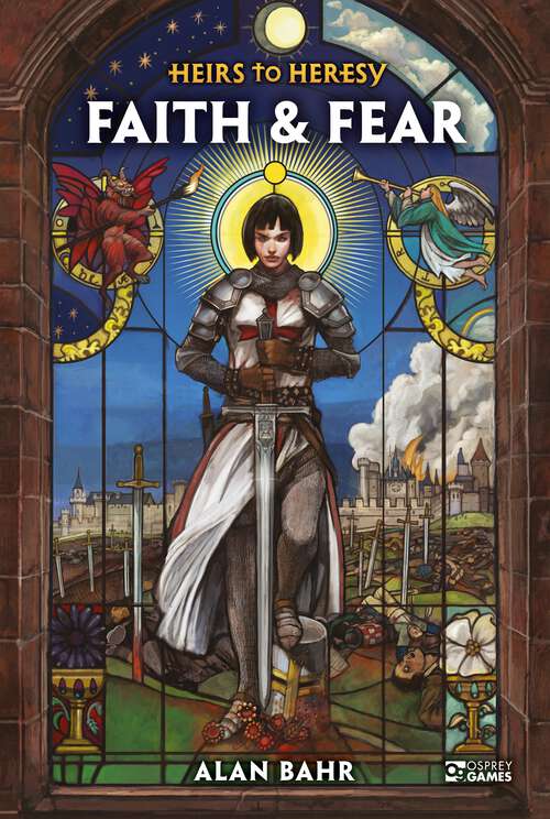 Book cover of Heirs to Heresy: Faith & Fear (Osprey Roleplaying)
