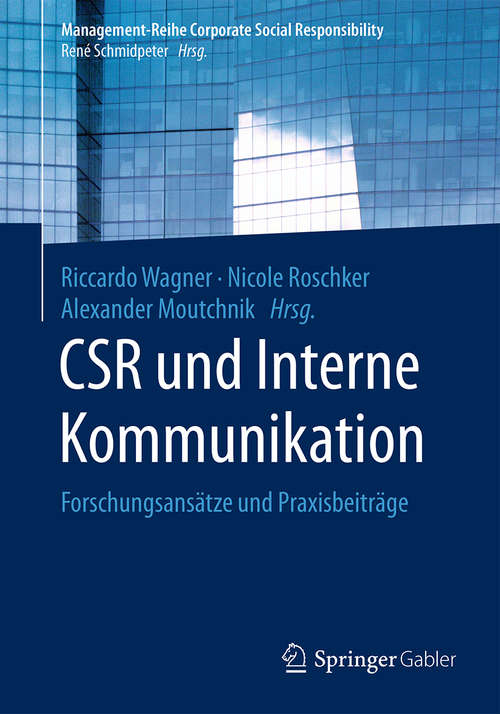 Book cover of CSR und Interne Kommunikation: Forschungsansätze und Praxisbeiträge (1. Aufl. 2017) (Management-Reihe Corporate Social Responsibility)