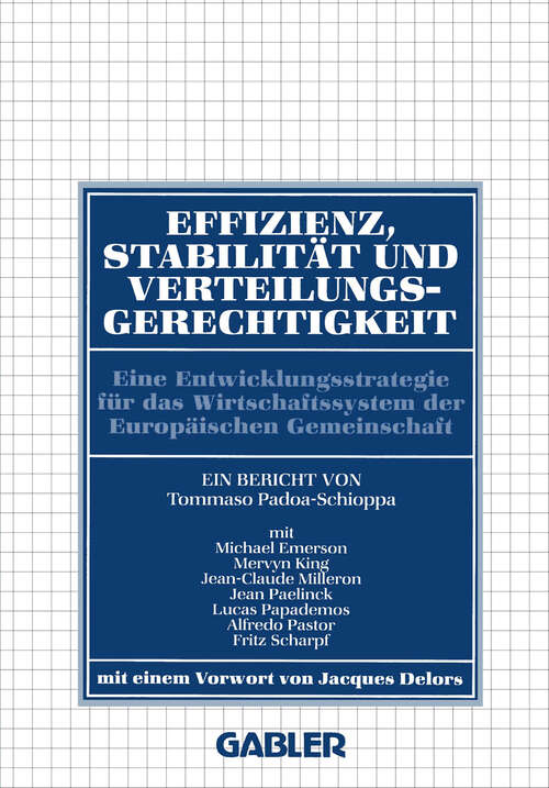 Book cover of Effizienz, Stabilität und Verteilungsgerechtigkeit: Eine Entwicklungsstrategie für das Wirtschaftssystem der Europäischen Gemeinschaft (1988)
