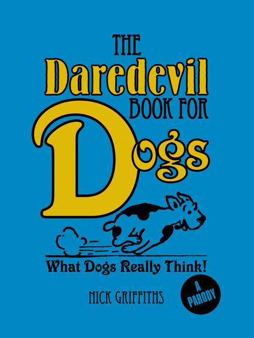 Book cover of The Daredevil Book for Dogs