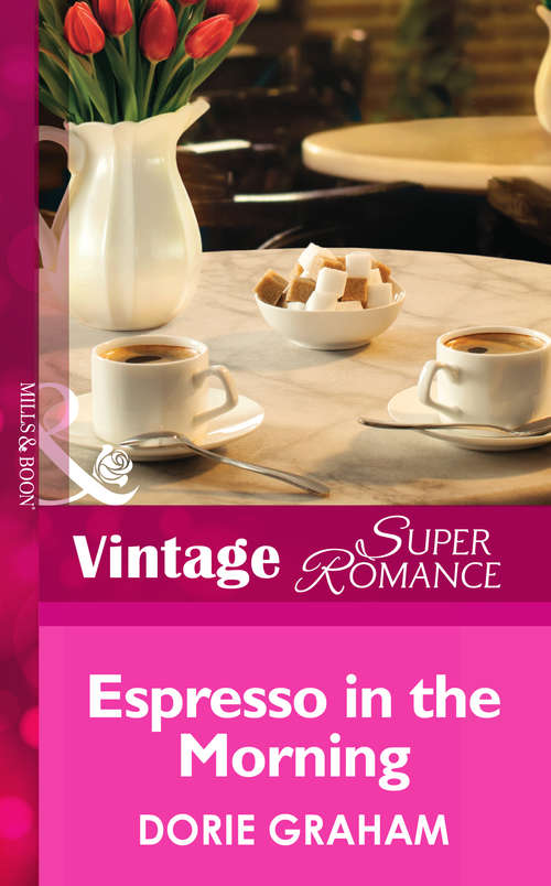 Book cover of Espresso In The Morning (ePub First edition) (Mills And Boon Vintage Superromance Ser.)