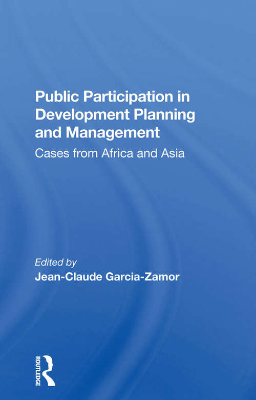 Book cover of Public Participation In Development Planning And Management: Cases From Africa And Asia