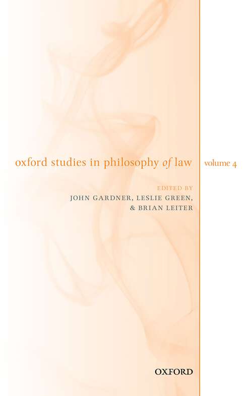 Book cover of Oxford Studies in Philosophy of Law Volume 4 (Oxford Studies in Philosophy of Law #4)