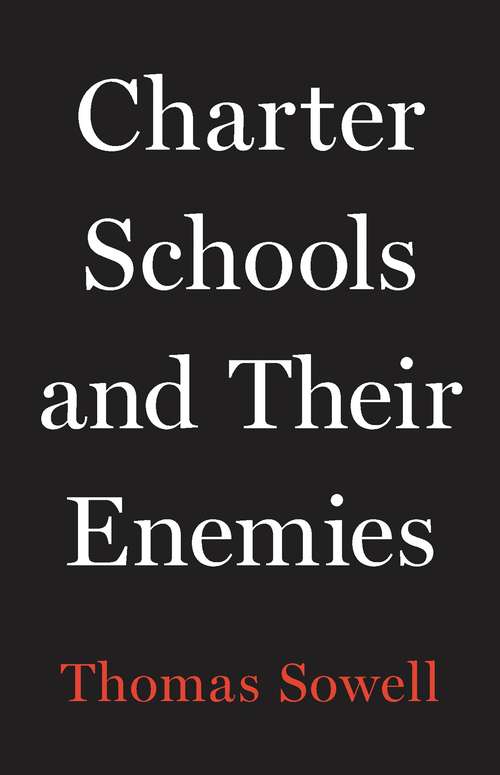 Book cover of Charter Schools and Their Enemies