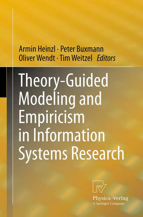 Book cover of Theory-Guided Modeling and Empiricism in Information Systems Research (2011)