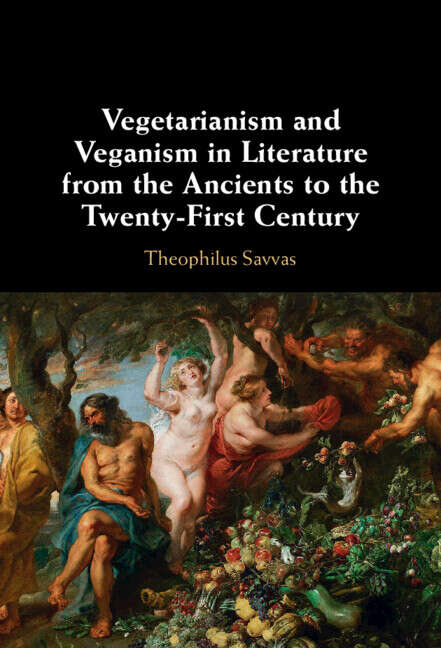 Book cover of Vegetarianism and Veganism in Literature from the Ancients to the Twenty-First Century