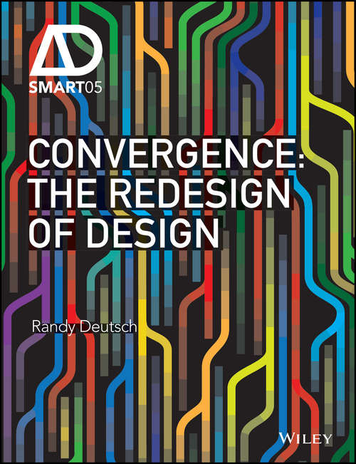 Book cover of Convergence: The Redesign of Design (AD Smart)