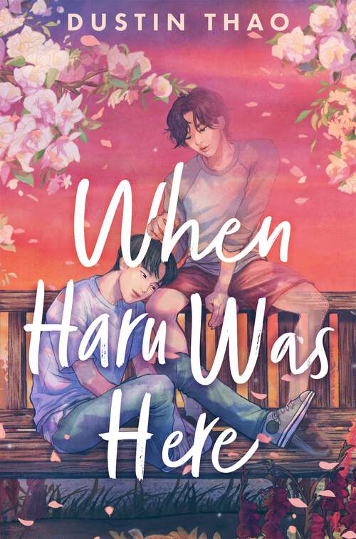 Book cover of When Haru Was Here: A Magical and Heartbreaking Queer YA Romance from the author behind the Tiktok sensation You've Reached Sam