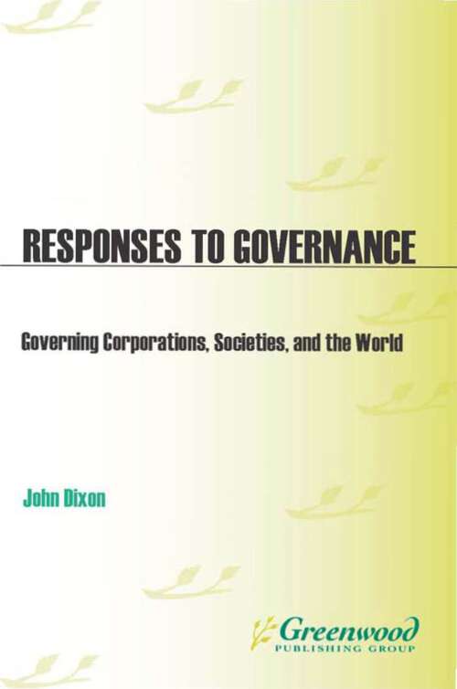 Book cover of Responses to Governance: Governing Corporations, Societies and the World (Non-ser.)