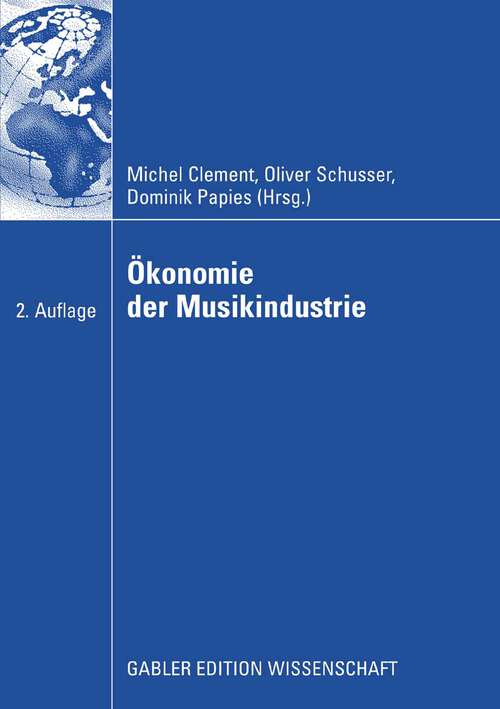 Book cover of Ökonomie der Musikindustrie (2. Aufl. 2009)