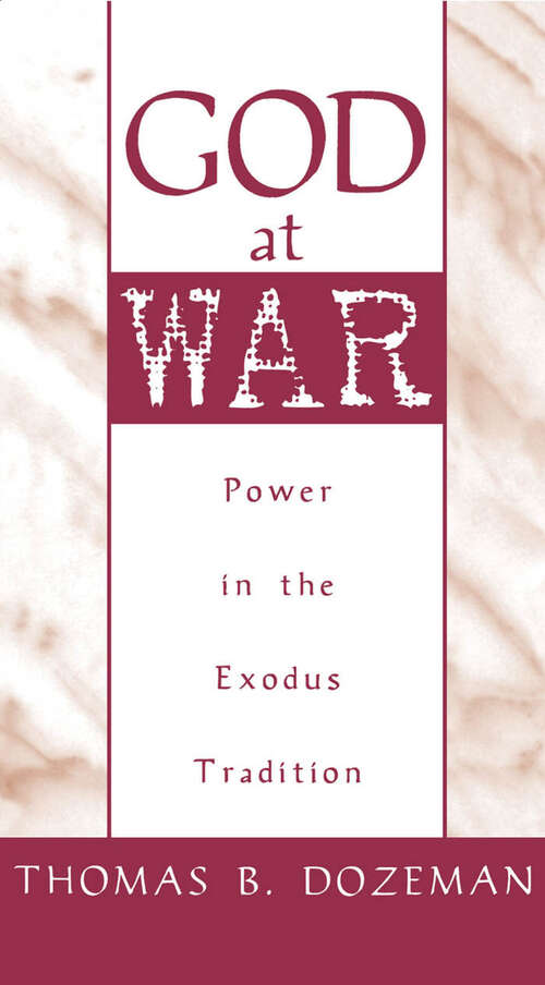 Book cover of God at War: A Study of Power in the Exodus Tradition