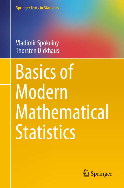 Book cover of Basics of Modern Mathematical Statistics: Exercises And Solutions (2015) (Springer Texts in Statistics)