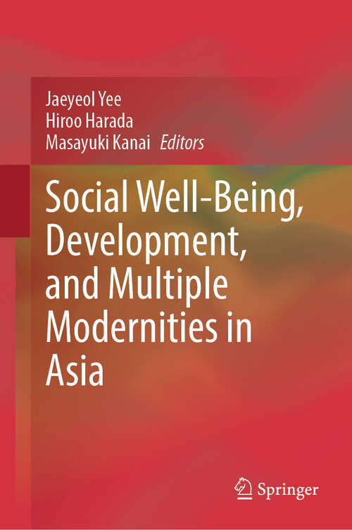 Book cover of Social Well-Being, Development, and Multiple Modernities in Asia (2024)