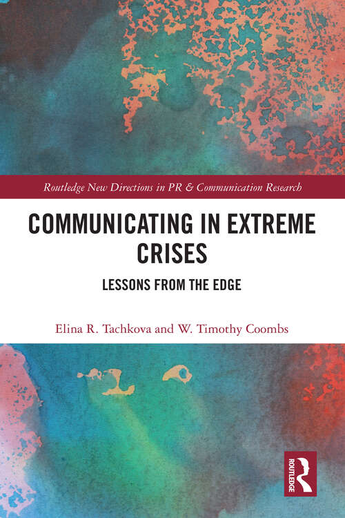 Book cover of Communicating in Extreme Crises: Lessons from the Edge (Routledge New Directions in PR & Communication Research)