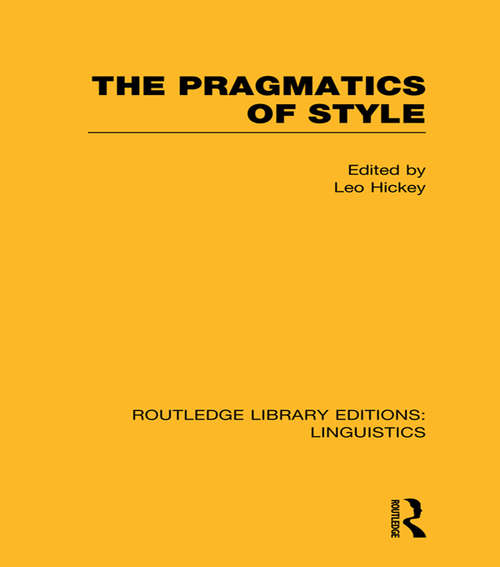 Book cover of The Pragmatics of Style (Routledge Library Editions: Linguistics)