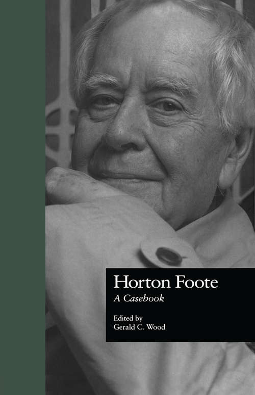 Book cover of Horton Foote: A Casebook (Casebooks on Modern Dramatists)