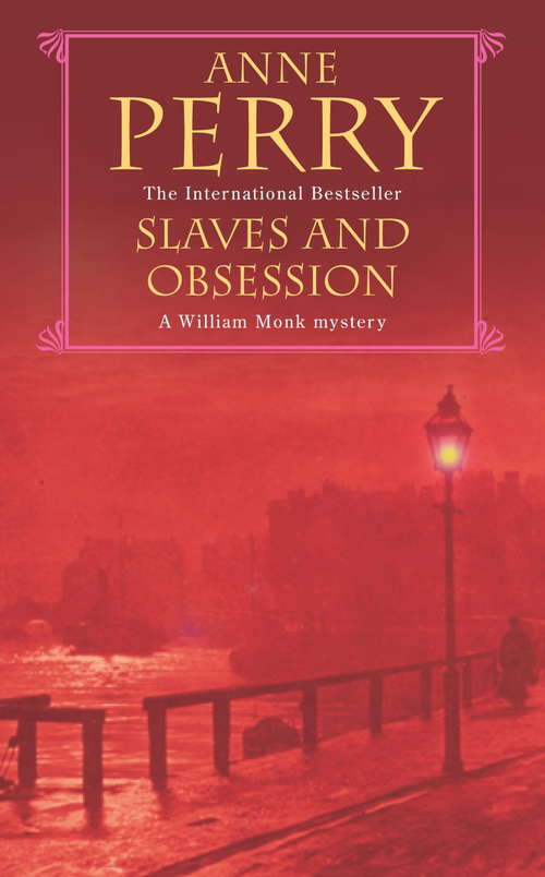Book cover of Slaves and Obsession: A twisting Victorian mystery of war, love and murder (William Monk Mystery)