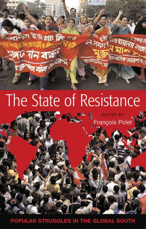 Book cover of The State of Resistance: Popular Struggles in the Global South