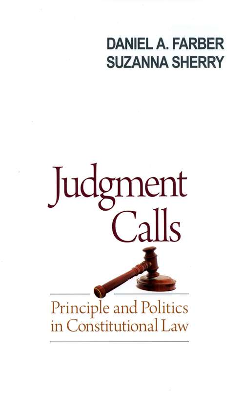 Book cover of Judgment Calls: Principle and Politics in Constitutional Law