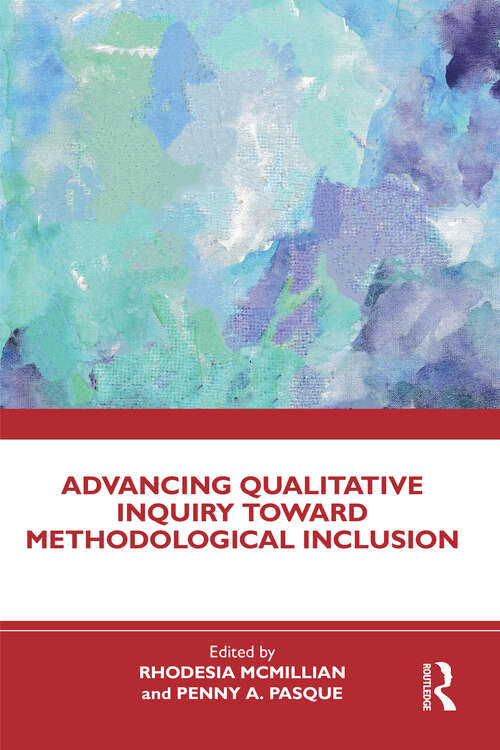 Book cover of Advancing Qualitative Inquiry Toward Methodological Inclusion