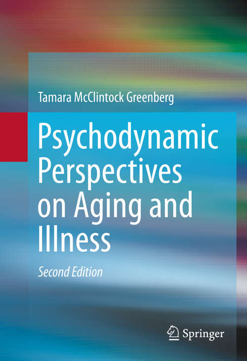Book cover of Psychodynamic Perspectives on Aging and Illness (2nd ed. 2016)