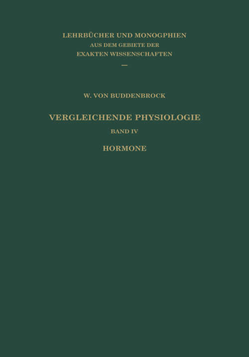 Book cover of Vergleichende Physiologie: Band IV: Hormone (1950) (Lehrbücher und Monographien aus dem Gebiete der exakten Wissenschaften #9)