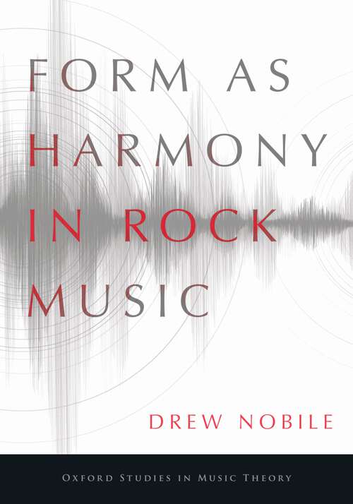 Book cover of Form as Harmony in Rock Music (Oxford Studies in Music Theory)