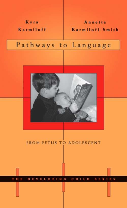 Book cover of Pathways to Language: From Fetus To Adolescent (The Developing Child)