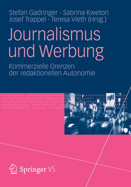 Book cover of Journalismus und Werbung: Kommerzielle Grenzen der redaktionellen Autonomie (2012)