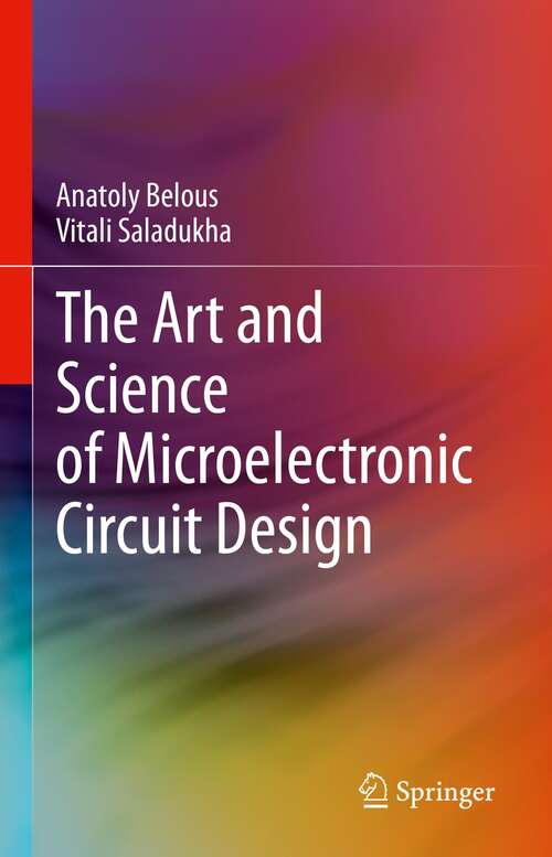 Book cover of The Art and Science of Microelectronic Circuit Design (1st ed. 2022)