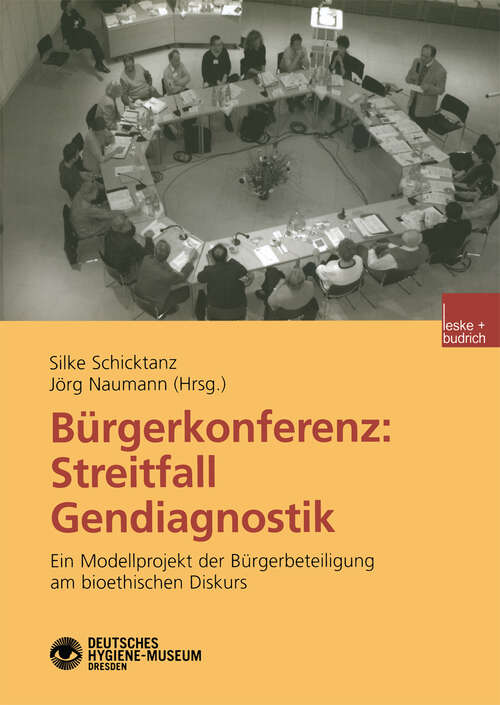 Book cover of Bürgerkonferenz: Ein Modellprojekt der Bürgerbeteiligung am bioethischen Diskurs (2003)