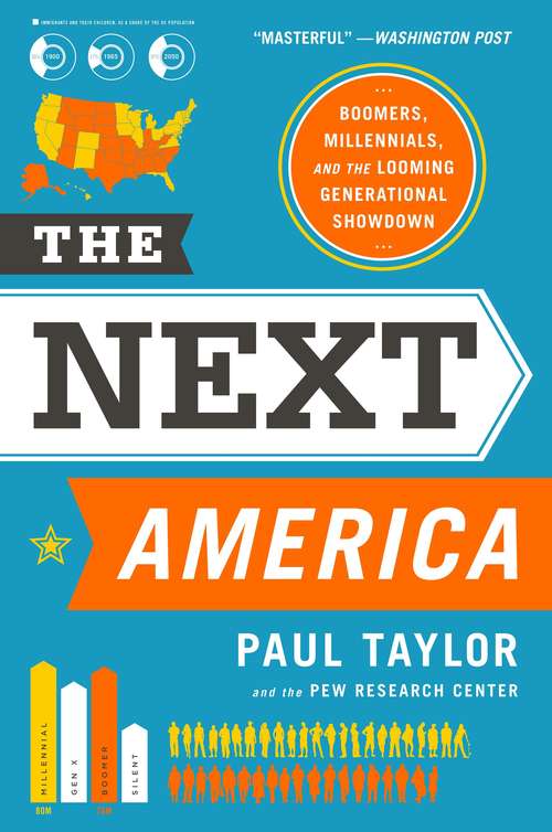 Book cover of The Next America: Boomers, Millennials, and the Looming Generational Showdown