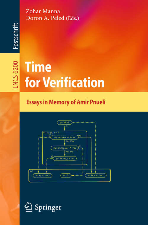 Book cover of Time for Verification: Essays in Memory of Amir Pnueli (2010) (Lecture Notes in Computer Science #6200)