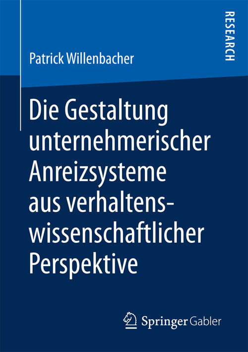 Book cover of Die Gestaltung unternehmerischer Anreizsysteme aus verhaltenswissenschaftlicher Perspektive