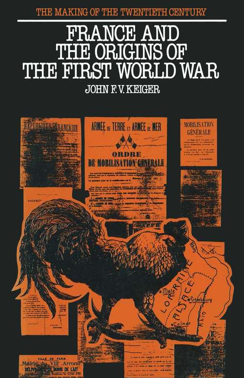 Book cover of France and the Origins of the First World War (1st ed. 1983)